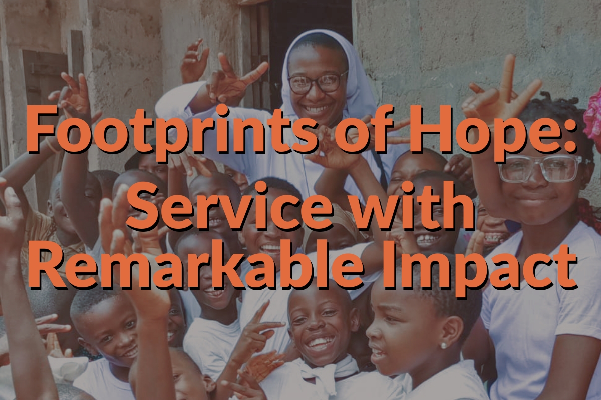 Footprints of Hope: Service with Remarkable Impact